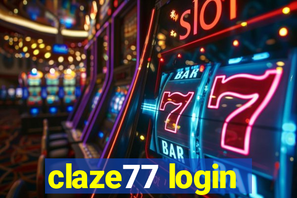 claze77 login